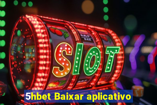 5hbet Baixar aplicativo